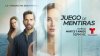 Hoy es el gran estreno de “Juego de Mentiras”, la nueva serie de Telemundo